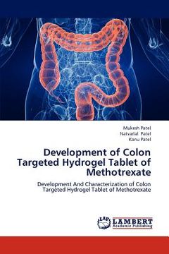 portada development of colon targeted hydrogel tablet of methotrexate (en Inglés)