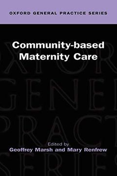 portada Community-Based Maternity Care ( Ogps ) (Oxford General Practice Series) (en Inglés)