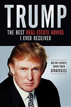 portada trump: the best real estate advice i ever received (en Inglés)