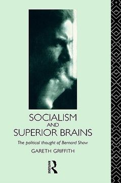 portada socialism and superior brains: the political thought of george bernard shaw