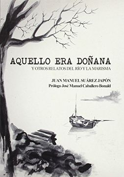 portada Aquello era Doñana y otros relatos del río y la marisma (Otras publicaciones)