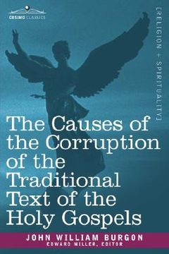 portada the causes of the corruption of the traditional text of the holy gospels (en Inglés)