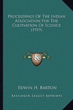 portada proceedings of the indian association for the cultivation of science (1919) (en Inglés)