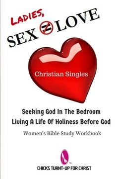 portada Sex Does Not Equate Love: Seeking God In The Bedroom, Living A Life Holiness Before God