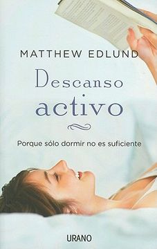 portada Descanso Activo: Poque Solo Dormir No Es Suficiente = The Power of Rest (in Spanish)