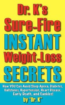 portada dr. k's sure-fire instant weight-loss secrets (en Inglés)