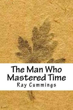 portada The Man Who Mastered Time (en Inglés)