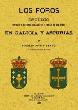portada Los Foros: Estudio Histórico y Doctrinal, Bibliográfico y Crítico de los Foros En Galicia y Asturias