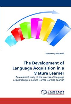 portada the development of language acquisition in a mature learner (en Inglés)