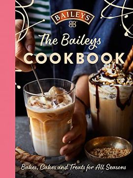portada The Baileys Cookbook: Bakes, Cakes and Treats for all Seasons (en Inglés)