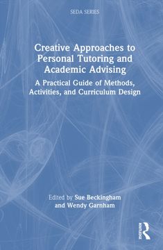 portada Creative Approaches to Personal Tutoring and Academic Advising. A Practical Guide of Methods, Activities, and Curriculum Design