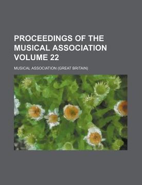 portada proceedings of the musical association volume 22