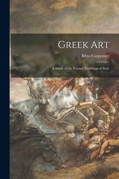 portada Greek Art; a Study of the Formal Evolution of Style (en Inglés)