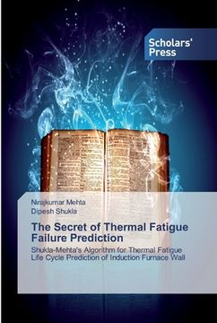 portada The Secret of Thermal Fatigue Failure Prediction (en Inglés)