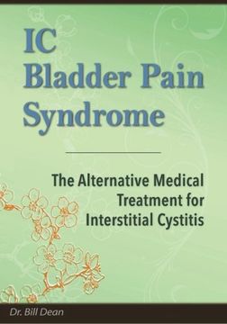 portada Ic Bladder Pain Syndrome: The Alternative Medical Treatment for Interstitial Cystitis (en Inglés)