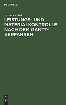 portada Leistungs- und Materialkontrolle Nach dem Gantt-Verfahren (en Alemán)