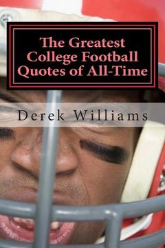 portada The Greatest College Football Quotes of All-Time (en Inglés)