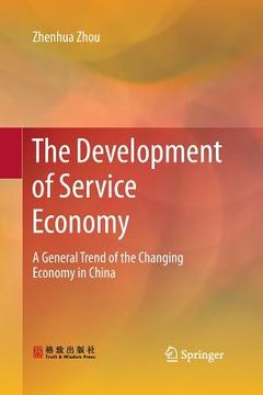 portada The Development of Service Economy: A General Trend of the Changing Economy in China