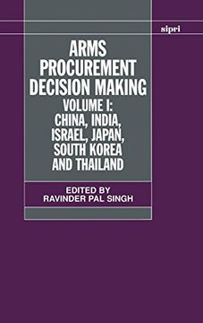 portada Arms Procurement Decision Making: Volume 1: China, India, Israel, Japan, South Korea and Thailand (Sipri Monograph Series) (en Inglés)