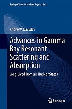portada Advances in Gamma Ray Resonant Scattering and Absorption: Long-Lived Isomeric Nuclear States (Springer Tracts in Modern Physics)