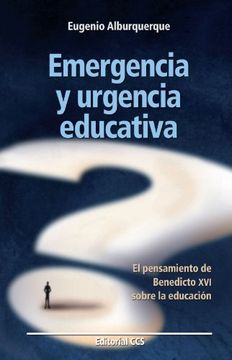 portada Emergencia y Urgencia Educativa - 1ª Edición.  El Pensamiento de Benedicto xvi Sobre la Educacion