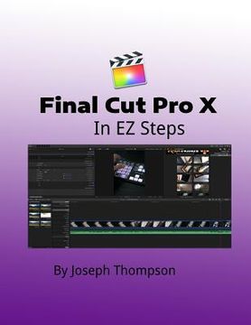 portada Final Cut Pro X: In EZ Steps (en Inglés)