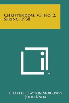 portada Christendom, V3, No. 2, Spring, 1938 (en Inglés)