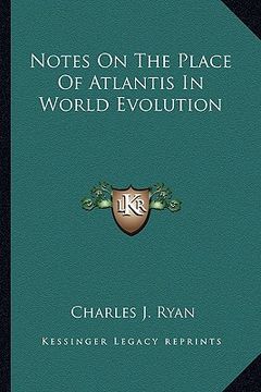 portada notes on the place of atlantis in world evolution (en Inglés)