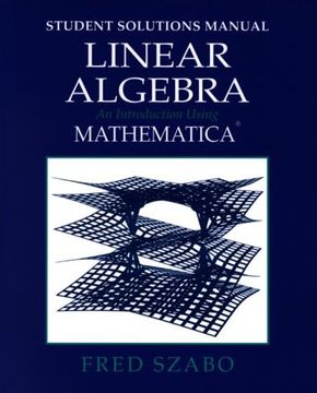 portada Linear Algebra Student Solutions Manual: An Introduction Using Mathematica (en Inglés)