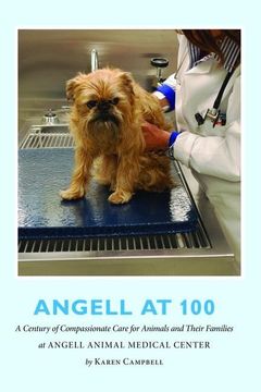 portada Angell at 100: A Century of Compassionate Care for Animals and Their Families at Angell Animal Medical Center