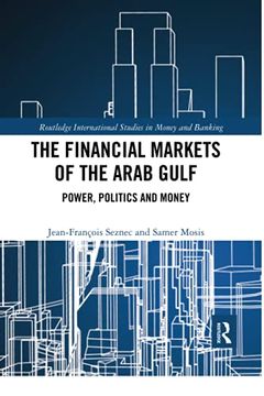 portada The Financial Markets of the Arab Gulf (Routledge International Studies in Money and Banking) (in English)