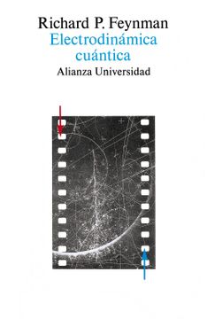 portada Electrodinámica Cuántica: La Extraña Teoría de la luz y la Materia (Alianza Universidad (Au))