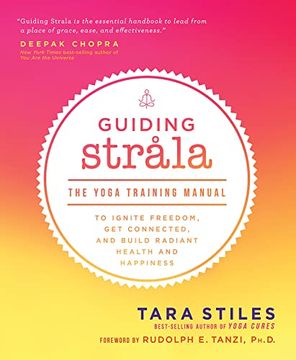 portada Guiding Strala: The Yoga Training Manual to Ignite Freedom, get Connected, and Build Radiant Health and Happiness 