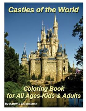 portada Castles of the World Coloring Book: for All Ages-Kids & Adults (en Inglés)