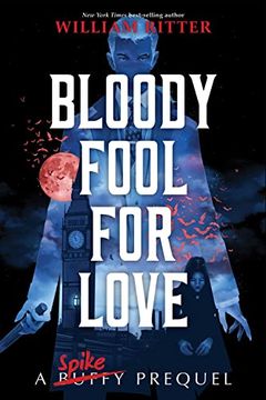 portada Bloody Fool for Love: A Spike Prequel 