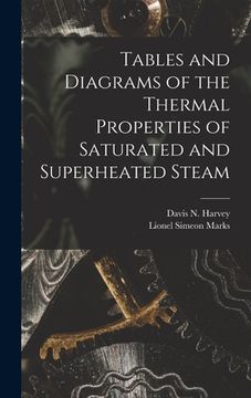 portada Tables and Diagrams of the Thermal Properties of Saturated and Superheated Steam (en Inglés)