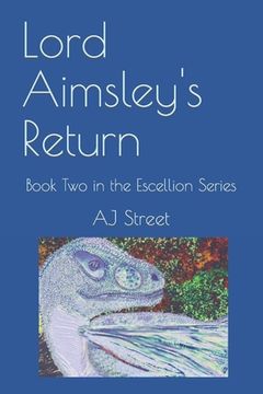 portada Lord Aimsley's Return: Book Two in the Escellion Series (in English)