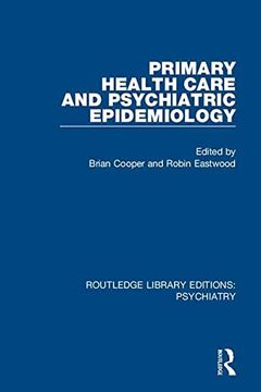 portada Primary Health Care and Psychiatric Epidemiology (Routledge Library Editions: Psychiatry) (en Inglés)