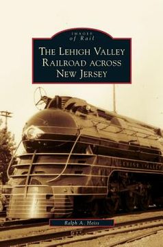 portada Lehigh Valley Railroad Across New Jersey (en Inglés)