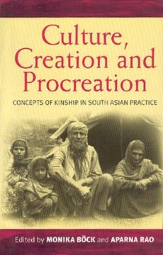 portada Culture, Creation, and Procreation: Concepts of Kinship in South Asian Practice (Culture and Society in Germany) (en Inglés)