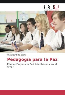 portada Pedagogía para la Paz: Educación para la Felicidad basada en el Amar