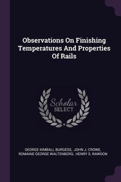portada Observations On Finishing Temperatures And Properties Of Rails (in English)
