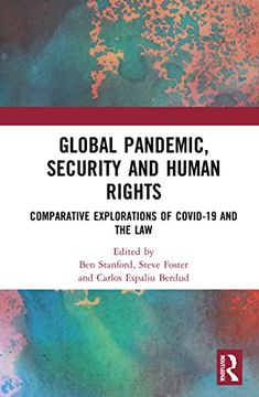 portada Global Pandemic, Security and Human Rights: Comparative Explorations of Covid-19 and the law (en Inglés)