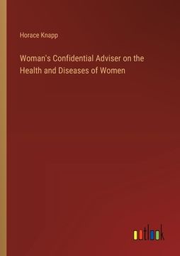 portada Woman's Confidential Adviser on the Health and Diseases of Women (en Inglés)