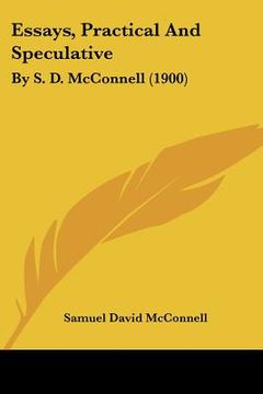 portada essays, practical and speculative: by s. d. mcconnell (1900) (en Inglés)