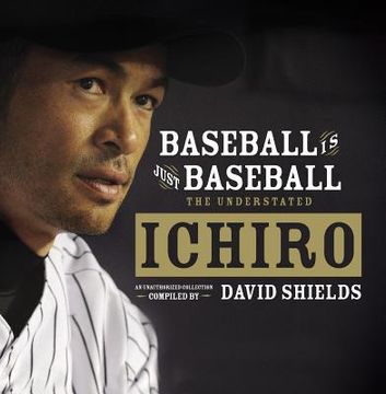portada baseball is just baseball: the understated ichiro