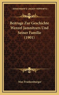 portada Beitrage Zur Geschichte Wenzel Jamnitzers Und Seiner Familie (1901) (en Alemán)