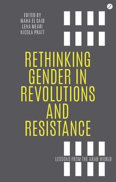 portada Rethinking Gender in Revolutions and Resistance: Lessons from the Arab World (in English)