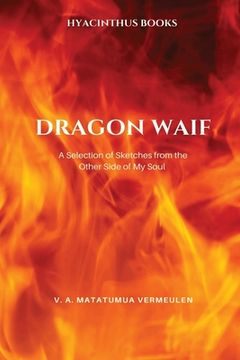 portada Dragon Waif. A Selection of Sketches from the Other Side of My Soul (en Inglés)