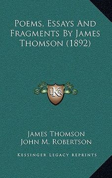portada poems, essays and fragments by james thomson (1892) (in English)